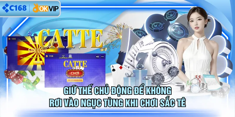 Giữ thế chủ động để không rơi vào ngục tùng khi chơi Sắc Tê
